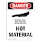 Signmission OSHA Danger Sign, Hot Material, 18in X 12in Decal, 12" W, 18" H, Portrait, Hot Material OS-DS-D-1218-V-1360 - alternate 1